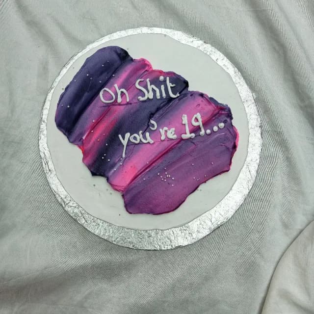 Oh Shit You're 19